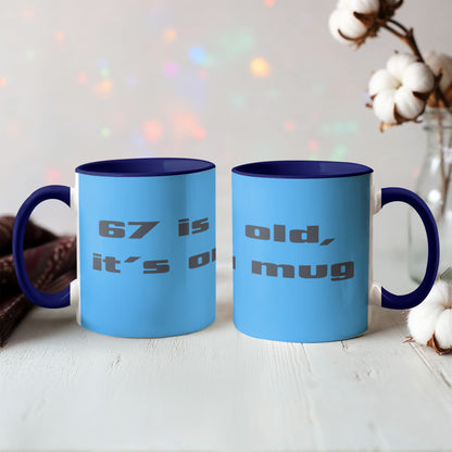 67 is so old 010925